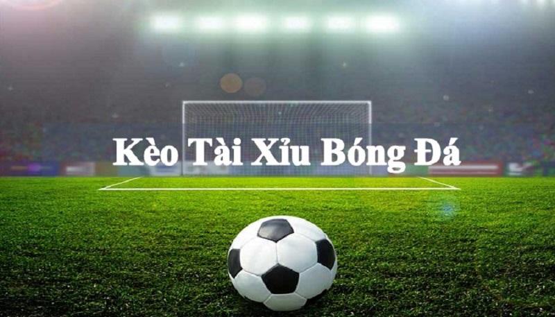 Kèo Tài Xỉu bóng đá 2023