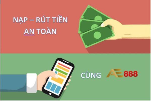 Cách nạp rút tiền ae888 đơn giản