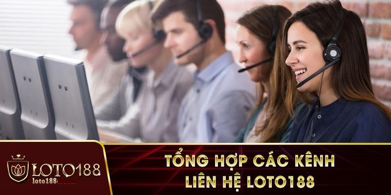 Cách Thức Liên hệ Loto188 - Hướng Dẫn Cực Dễ Hiểu Cho Người Mới